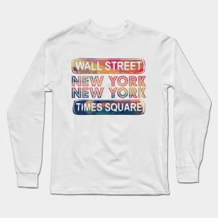 New York City Wall street times square New York New york Travel holidays Long Sleeve T-Shirt